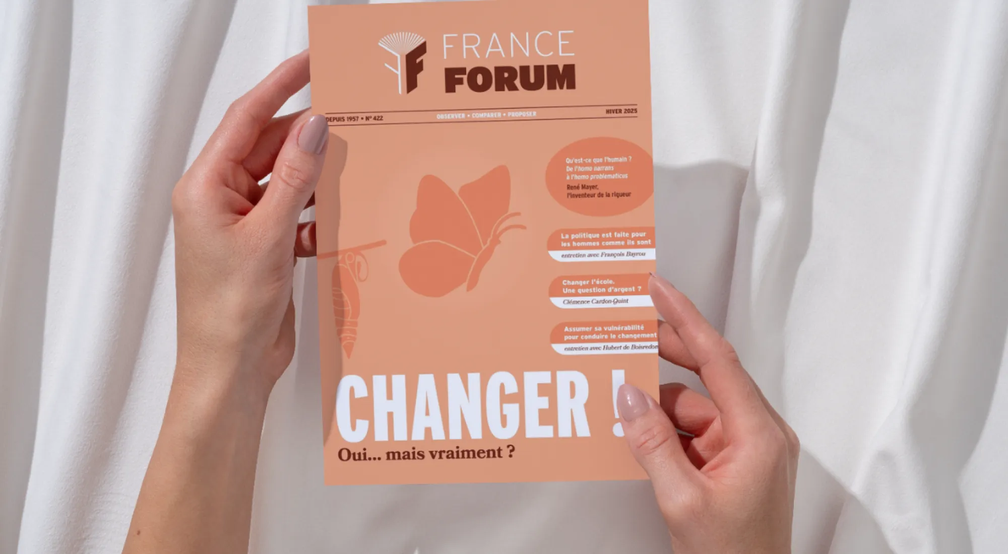<p>Nouveau numéro de France Forum : Changer ! Oui, mais vraiment ?</p>